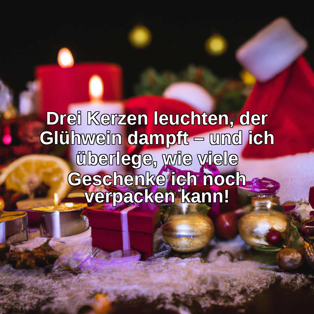Drei Kerzen leuchten, der Glühwein dampft – und ich überlege, wie viele Geschenke ich noch verpacken kann!